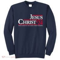 Jesus Christ 24 Only Jesus Can Save This Nation Sweatshirt thumb 0