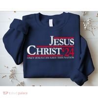 Jesus Christ 24 Only Jesus Can Save This Nation Sweatshirt thumb 2