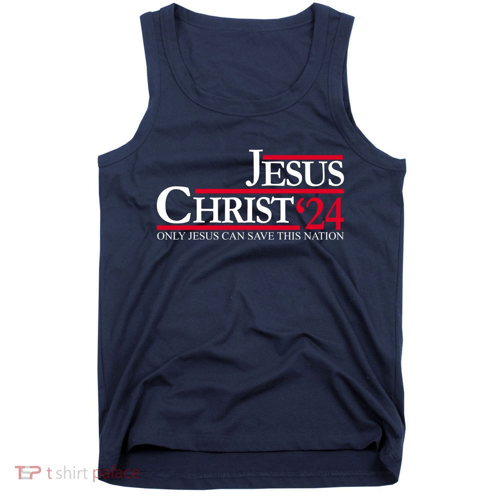 Jesus Christ 24 Only Jesus Can Save This Nation Tank Top