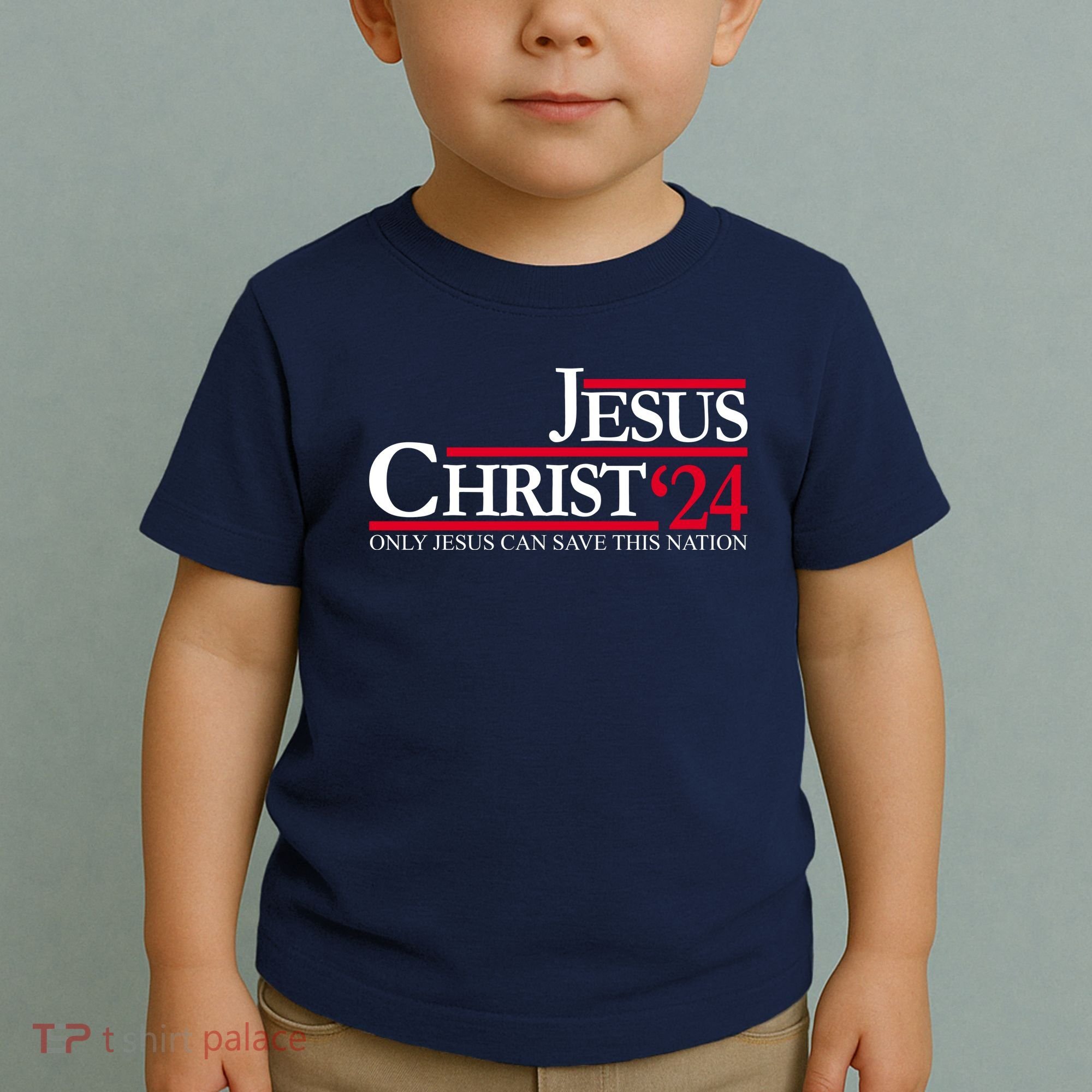 Jesus Christ 24 Only Jesus Can Save This Nation Toddler T-Shirt