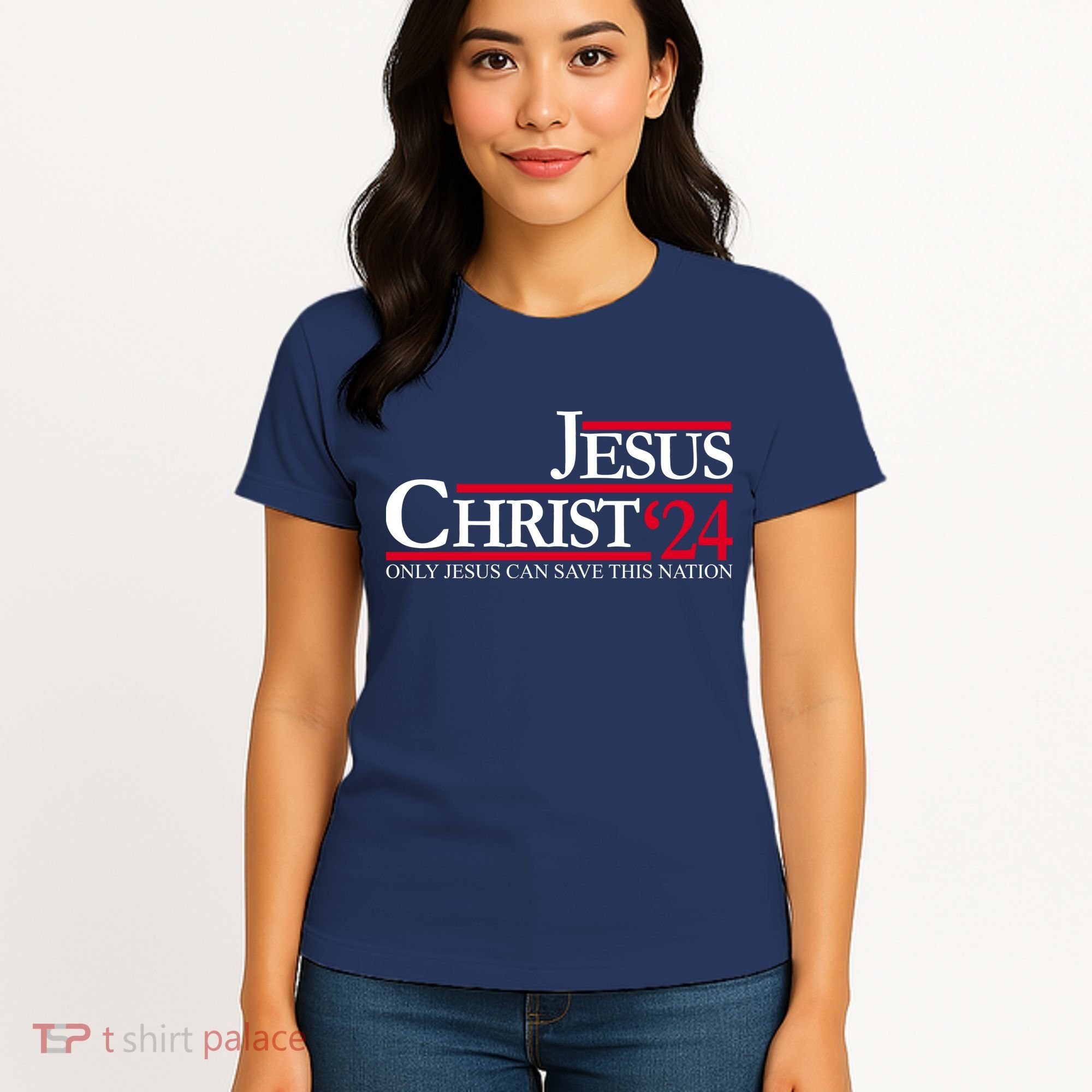 Jesus Christ 24 Only Jesus Can Save This Nation Women's T-Shirt