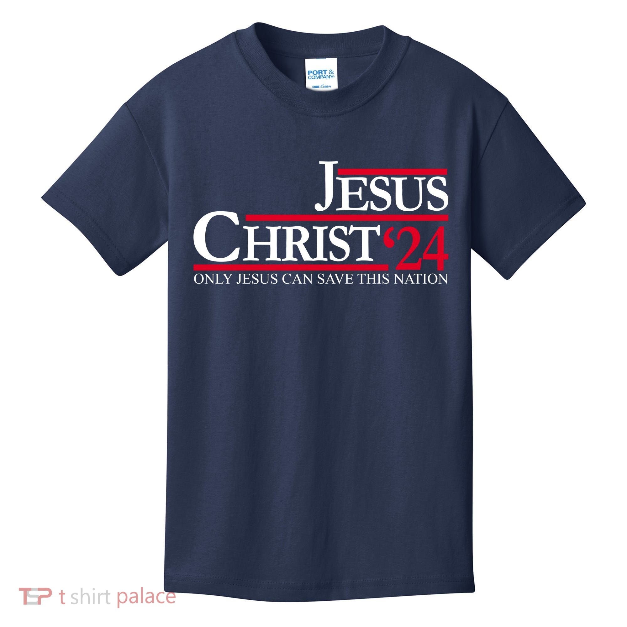 Jesus Christ 24 Only Jesus Can Save This Nation Kids T-Shirt