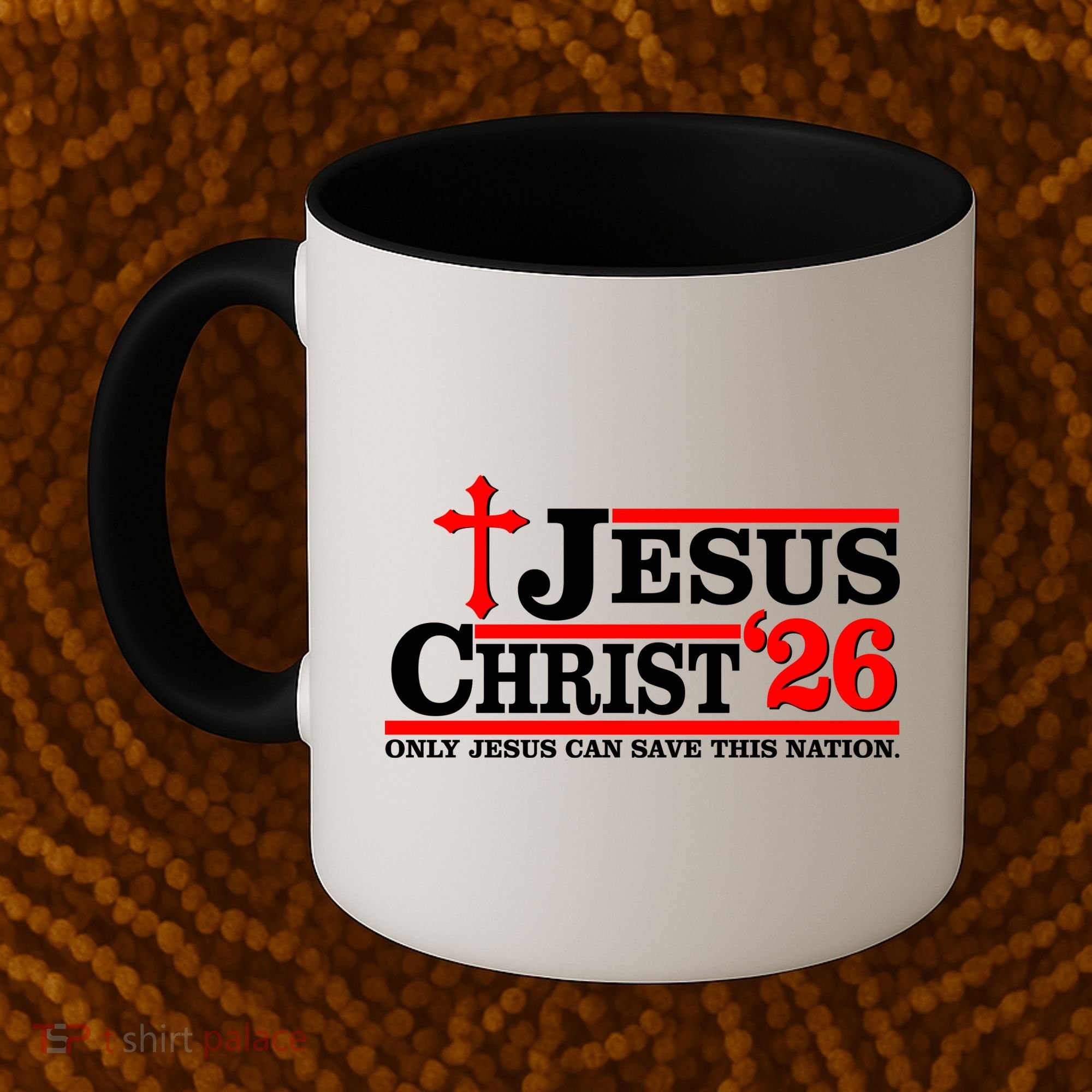 Jesus Christ 2026 Only Jesus Can Save This Nation Coffee Mug