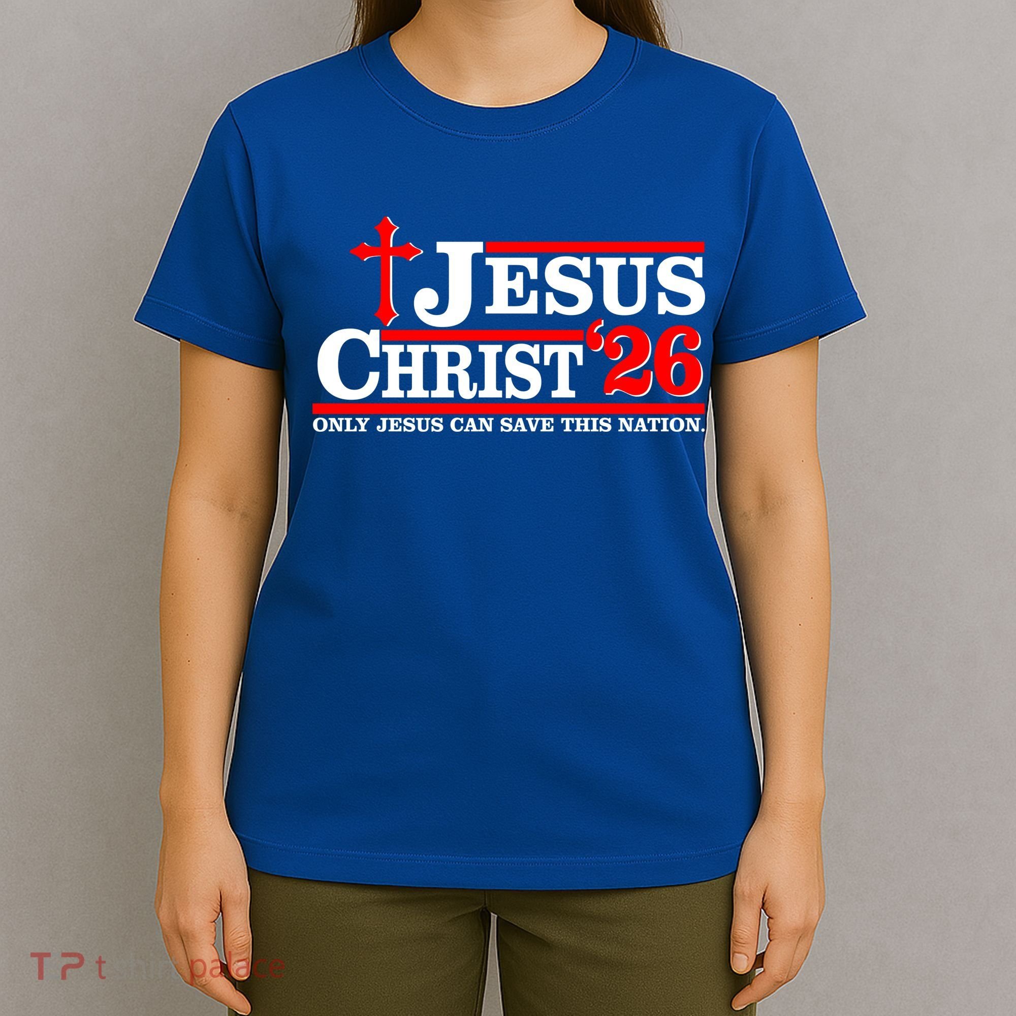Jesus Christ 2026 Only Jesus Can Save This Nation T-Shirt