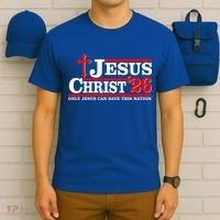 Jesus Christ 2026 Only Jesus Can Save This Nation T-Shirt thumb 6