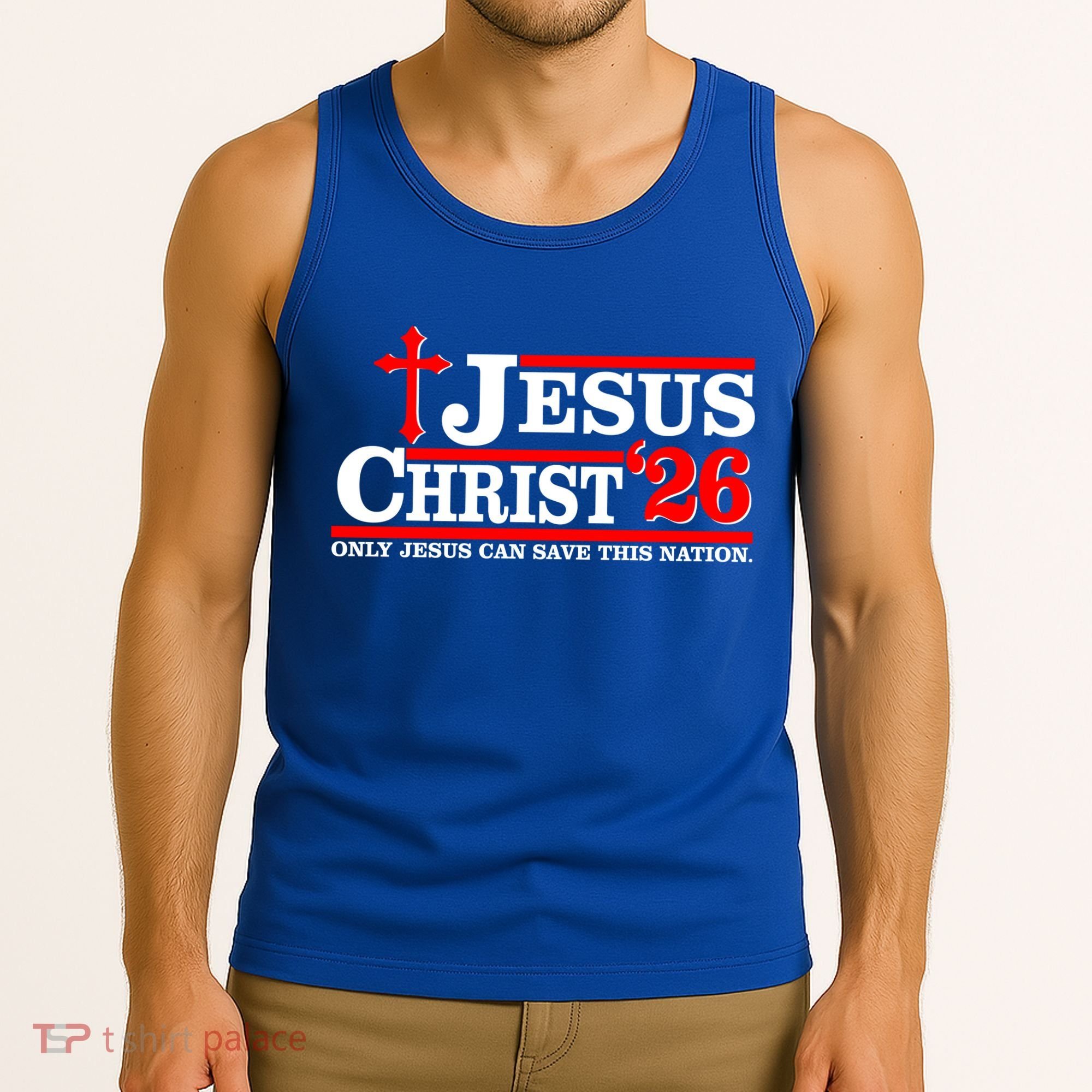 Jesus Christ 2026 Only Jesus Can Save This Nation Tank Top