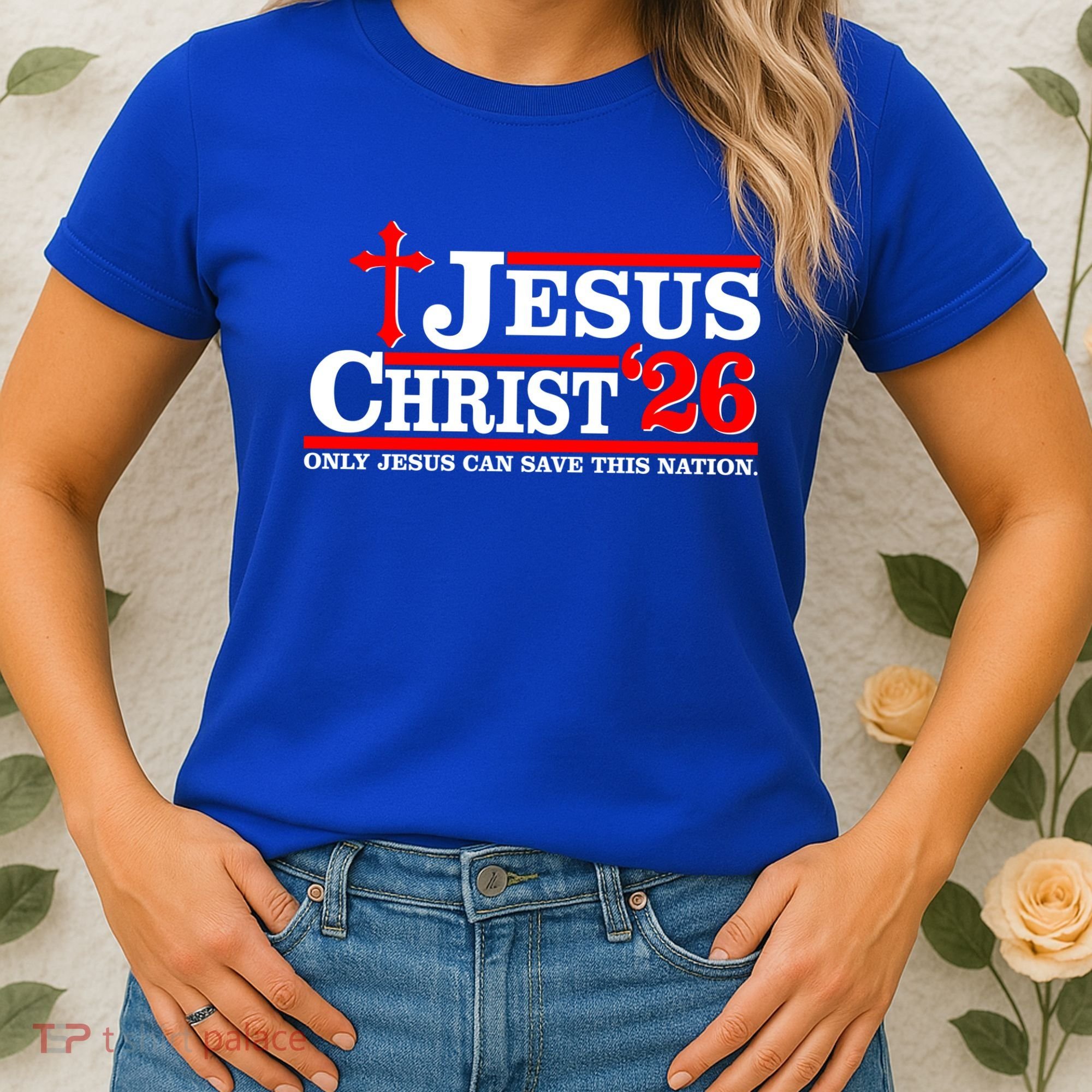 Jesus Christ 2026 Only Jesus Can Save This Nation Women's T-Shirt