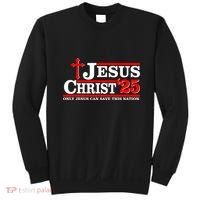 Jesus Christ 2025 Only Jesus Can Save This Nation Christian Catholic Sweatshirt thumb 0