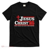 Jesus Christ 2025 Only Jesus Can Save This Nation Christian Catholic T-Shirt thumb 0