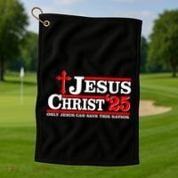 Jesus Christ 2025 Only Jesus Can Save This Nation Christian Catholic Golf Towel thumb 1
