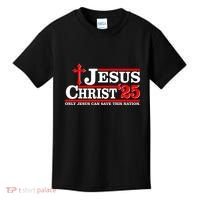 Jesus Christ 2025 Only Jesus Can Save This Nation Christian Catholic Kids T-Shirt thumb 0