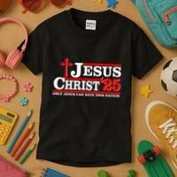 Jesus Christ 2025 Only Jesus Can Save This Nation Christian Catholic Kids T-Shirt thumb 3
