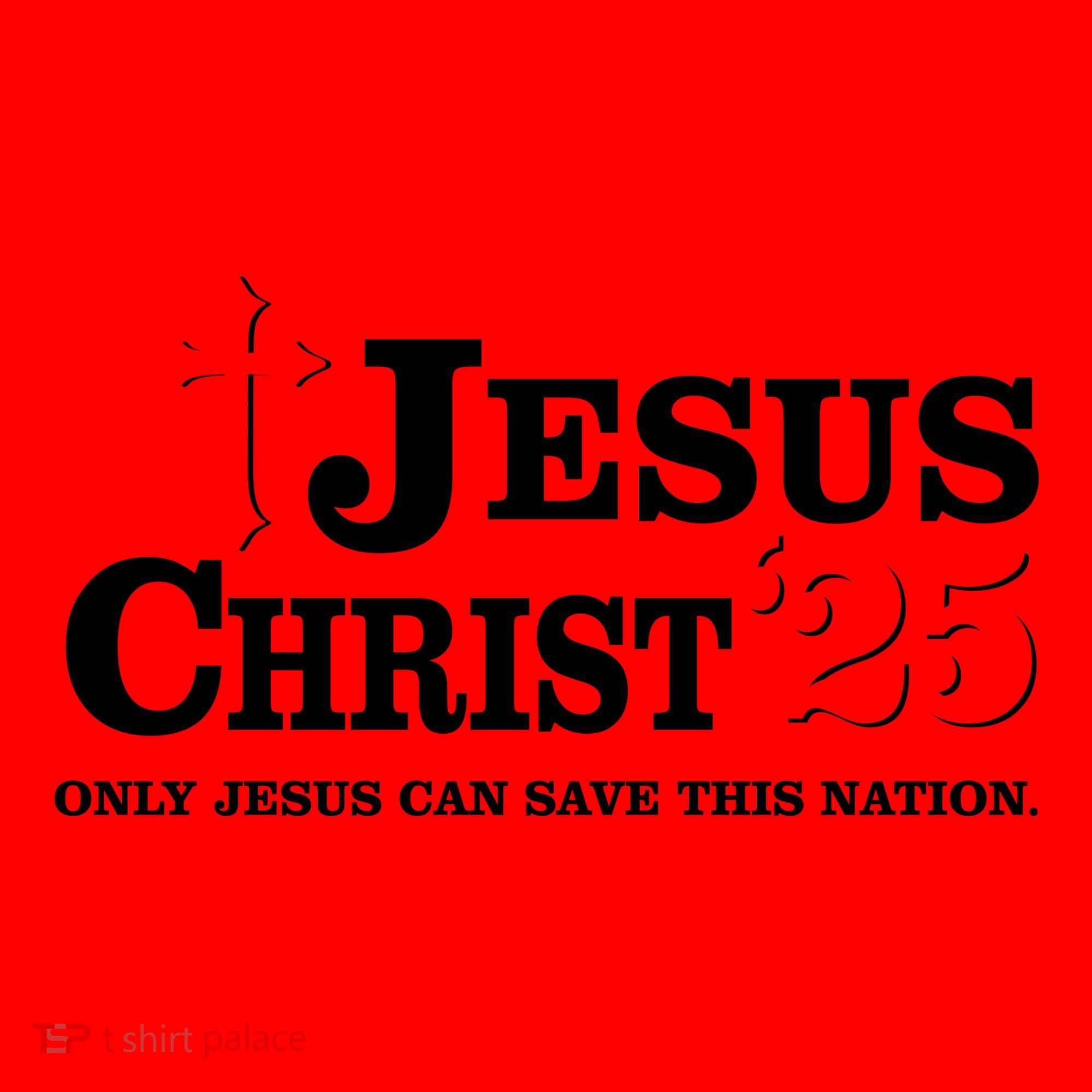 Jesus Christ 2025 Only Jesus Can Save This Nation Christian Catholic Santa Hat