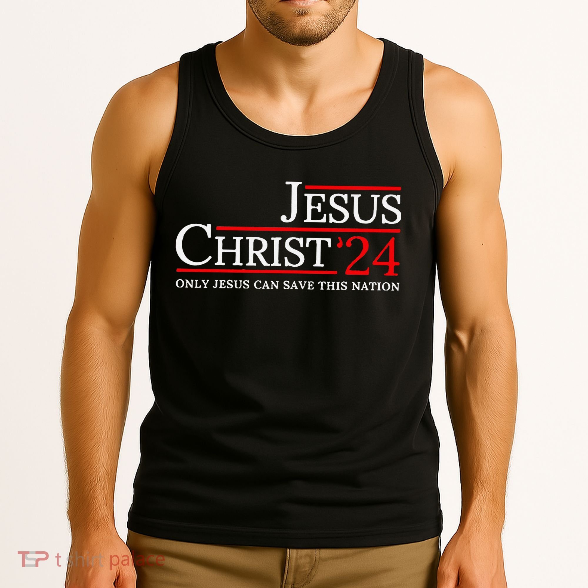 Jesus Christ 2024 Only Jesus Can Save This Nation Tank Top