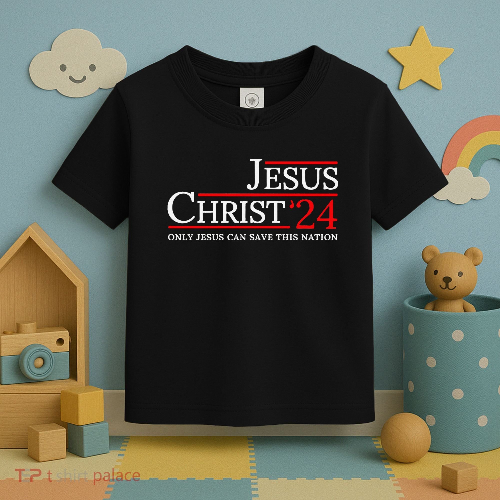Jesus Christ 2024 Only Jesus Can Save This Nation Toddler T-Shirt