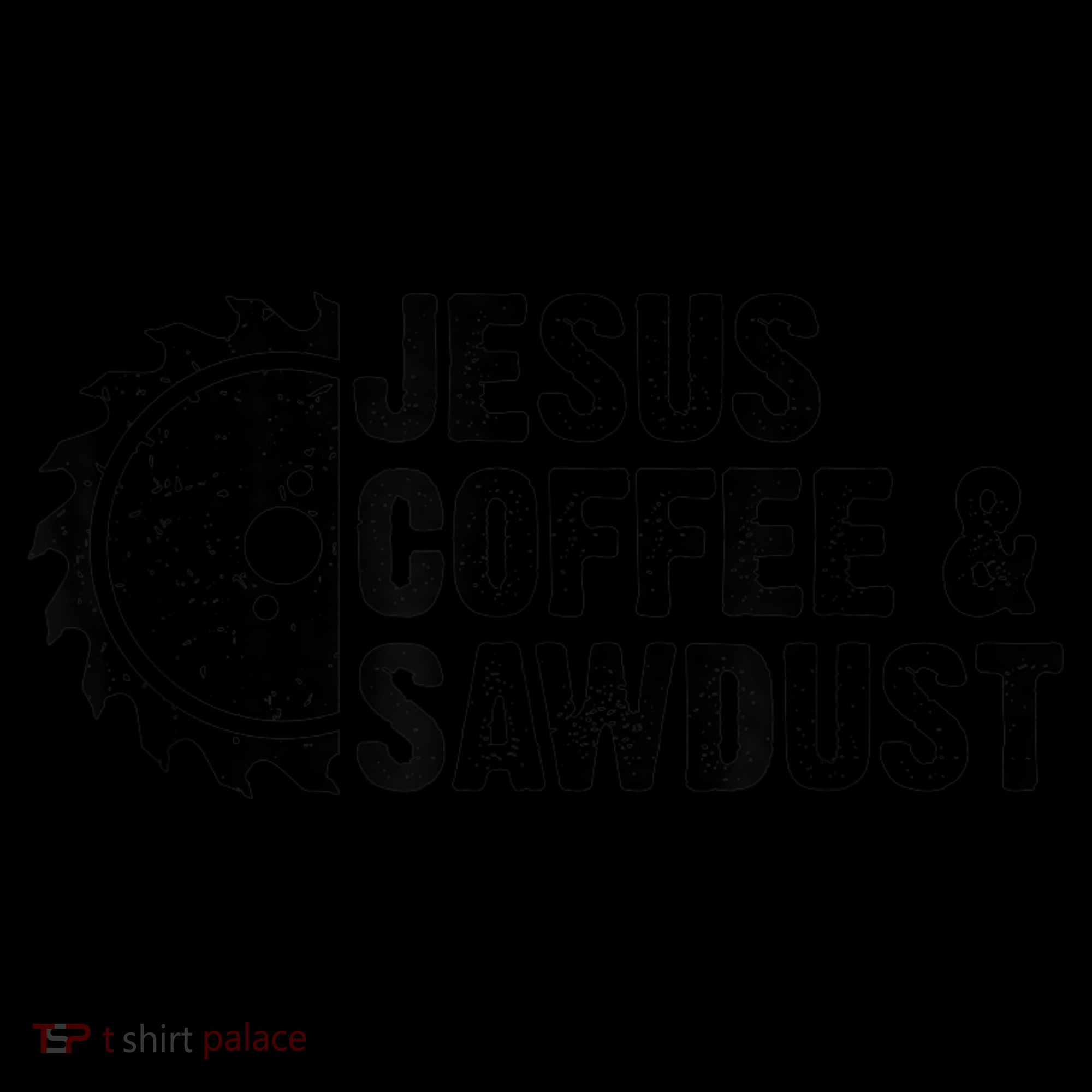 Jesus Coffee &Amp; Sawdust Christian Carpenter Woodworking Women's Hoodie