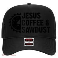 Jesus Coffee &Amp; Sawdust Christian Carpenter Woodworking Hat thumb 0
