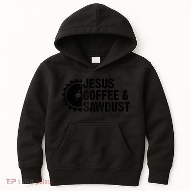Jesus Coffee &Amp; Sawdust Christian Carpenter Woodworking Kids Hoodie