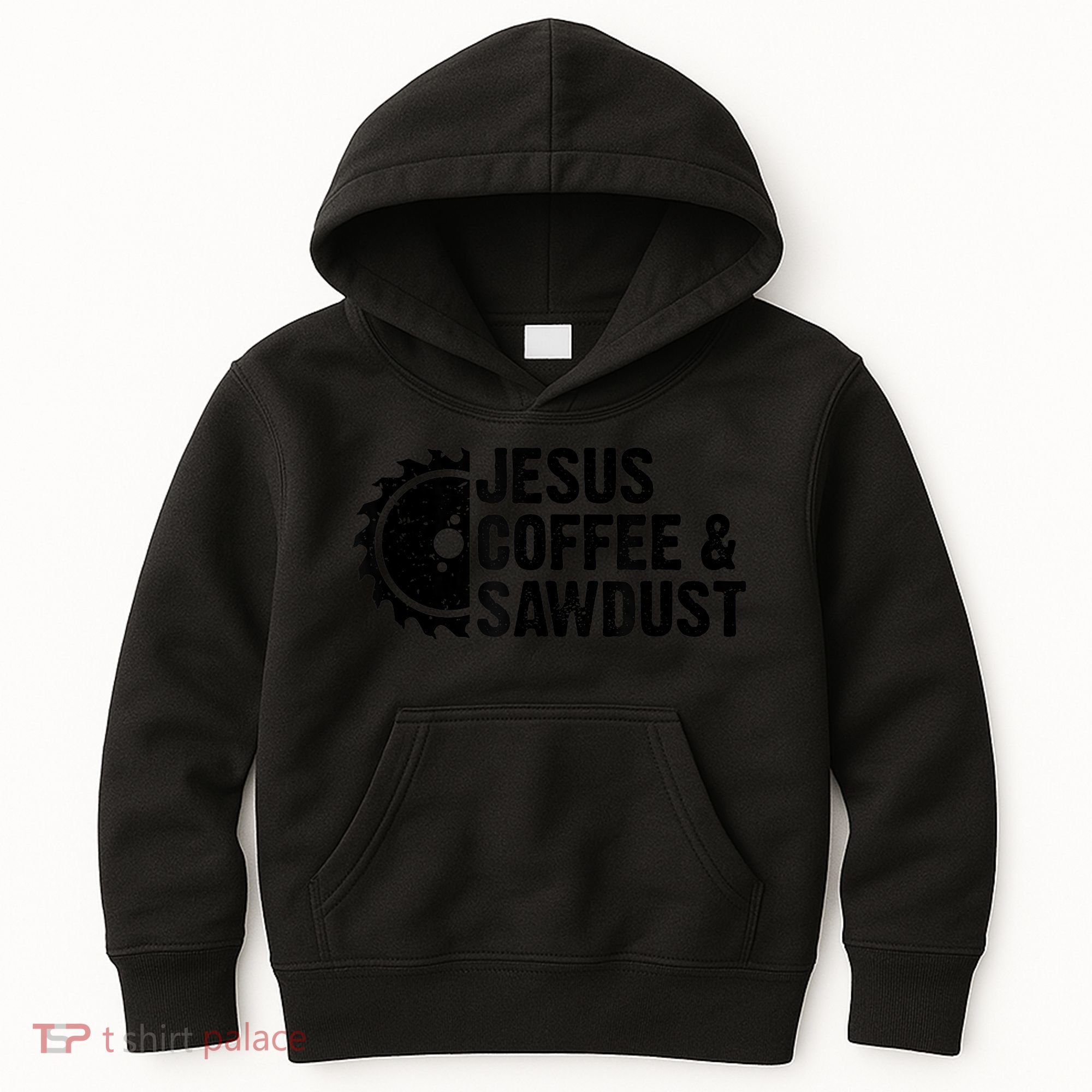 Jesus Coffee &Amp; Sawdust Christian Carpenter Woodworking Kids Hoodie