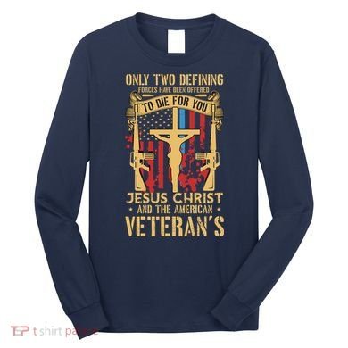 Jesus Christ And The American Veteran's Long Sleeve Shirt