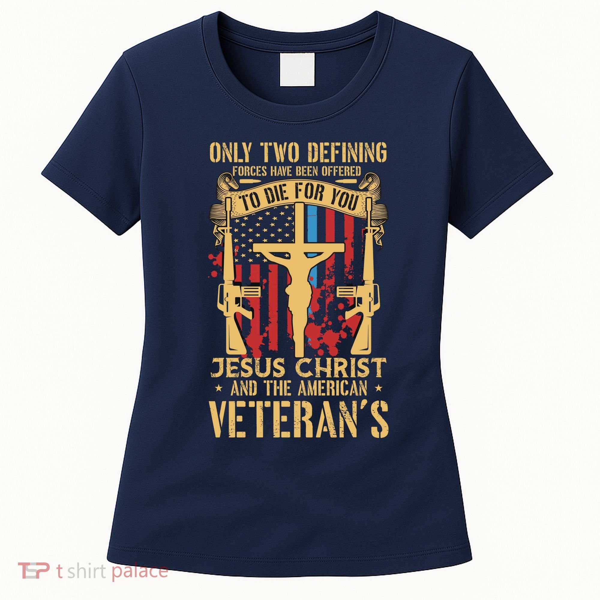 Jesus Christ And The American Veteran's Women's T-Shirt
