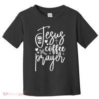 Jesus Coffee And Prayer Christian Catholic Christ Toddler T-Shirt thumb 0