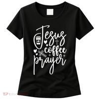 Jesus Coffee And Prayer Christian Catholic Christ Women's T-Shirt thumb 0