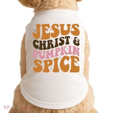 Jesus Christ And Pumpkin Spice Retro Groovy Christianity Doggie Tank