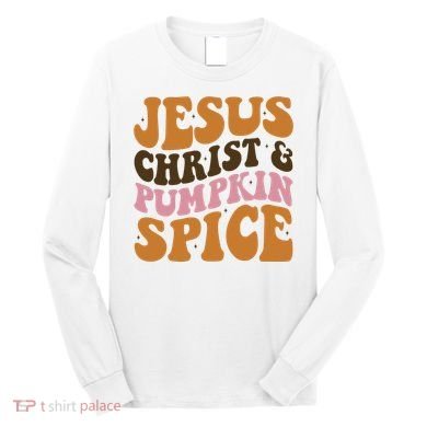 Jesus Christ And Pumpkin Spice Retro Groovy Christianity Long Sleeve Shirt