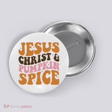 Jesus Christ And Pumpkin Spice Retro Groovy Christianity Button