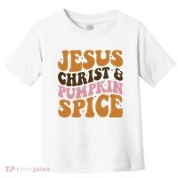Jesus Christ And Pumpkin Spice Retro Groovy Christianity Toddler T-Shirt thumb 0