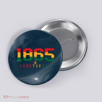 Juneteenth Celebrate Black Freedom 1865 History Month Button