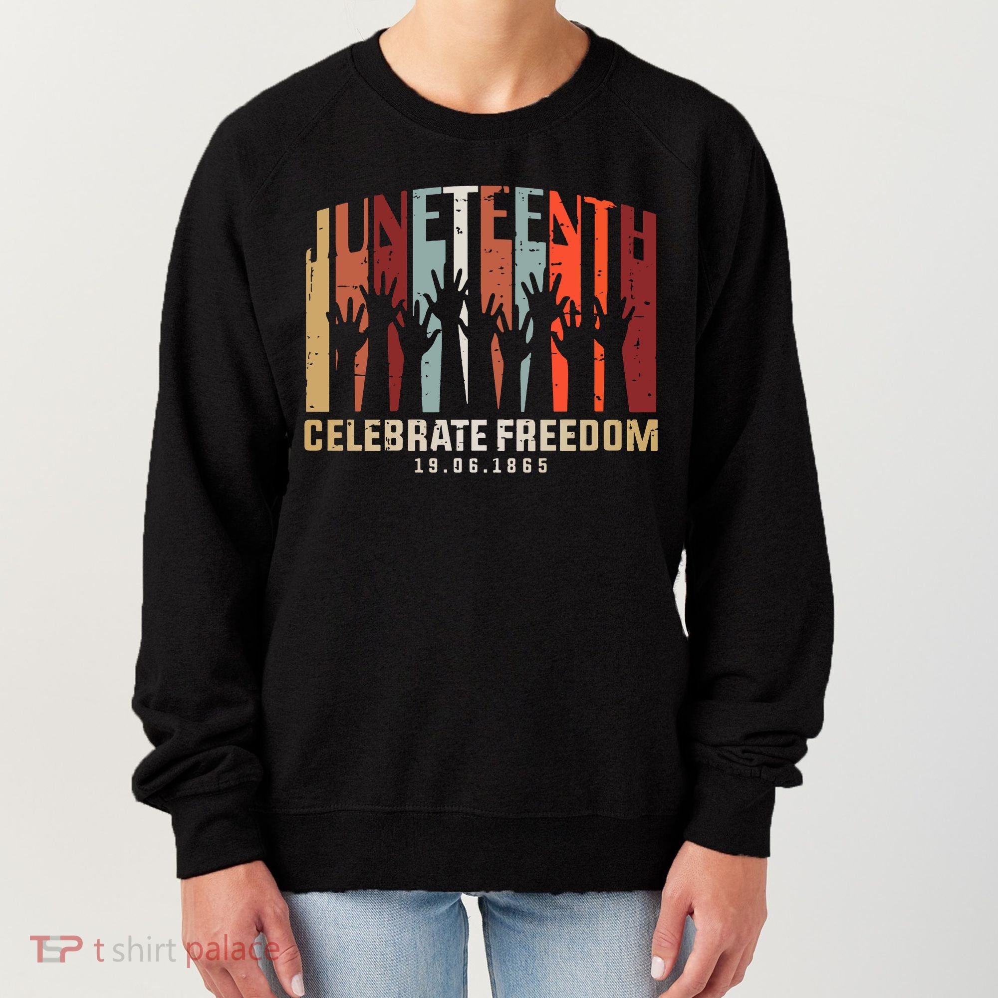 Juneteenth Celebrating Black Freedom, Black History Women's Sweatshirt