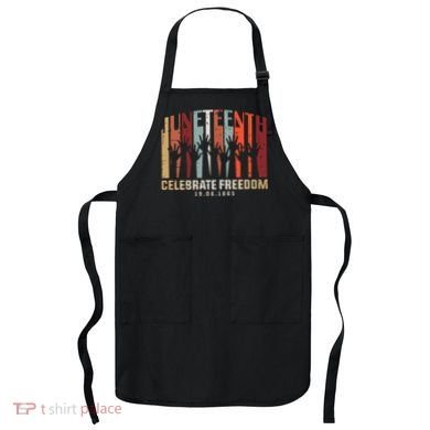 Juneteenth Celebrating Black Freedom, Black History Apron