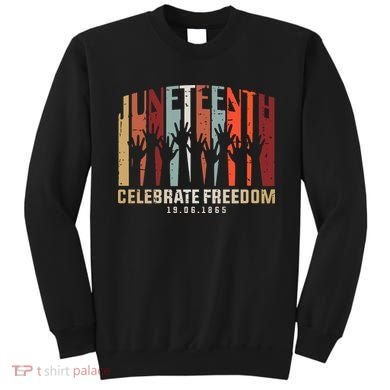 Juneteenth Celebrating Black Freedom, Black History Sweatshirt