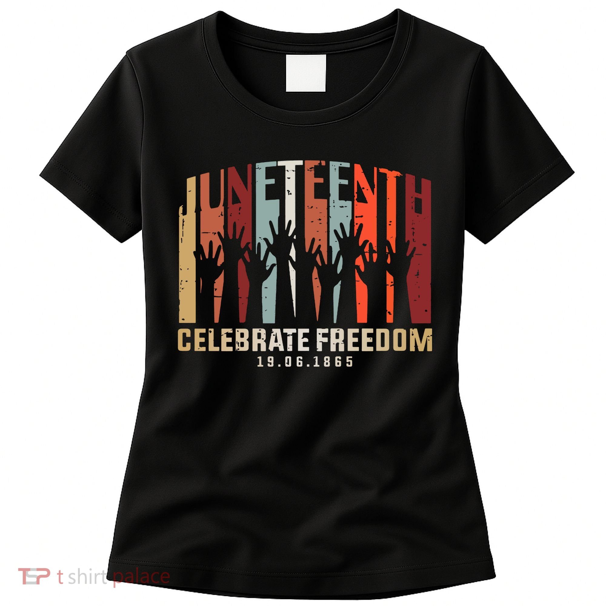 Juneteenth Celebrating Black Freedom, Black History Women's T-Shirt