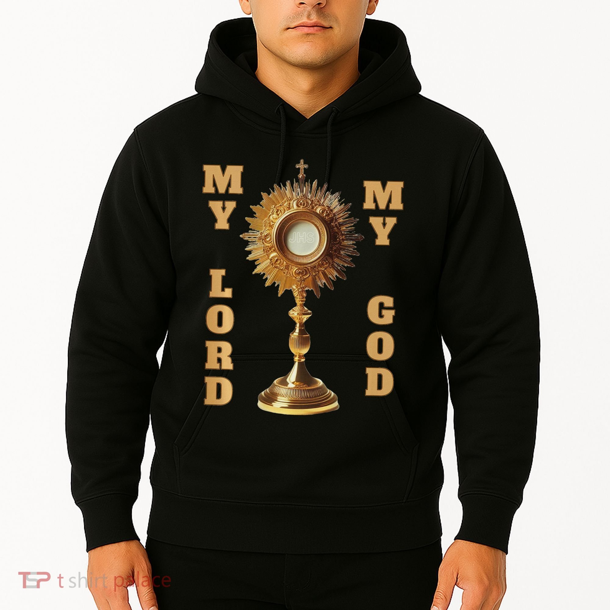 Jesus Christ Blessed Sacrament My Lord Hoodie