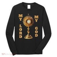 Jesus Christ Blessed Sacrament My Lord Long Sleeve Shirt thumb 0