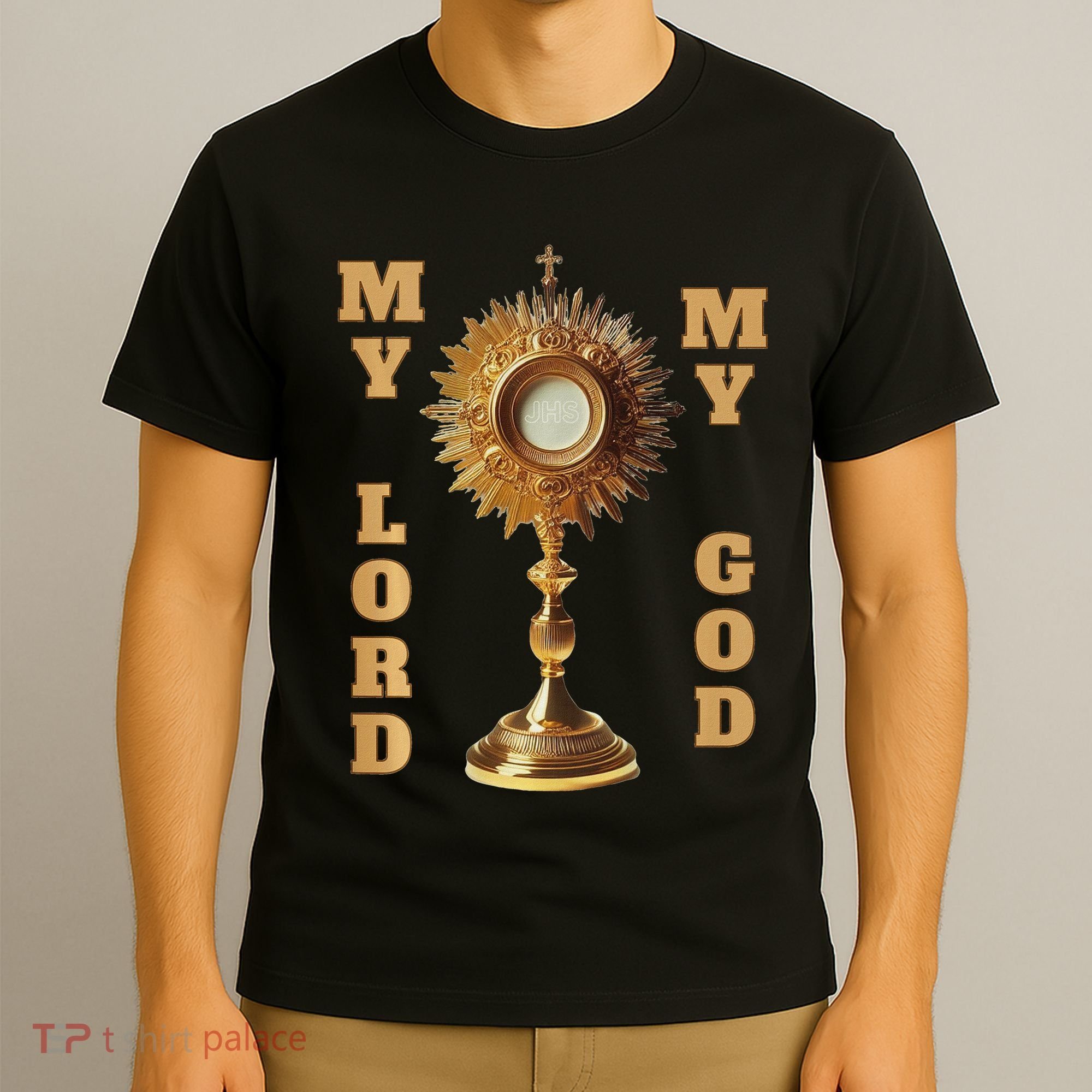 Jesus Christ Blessed Sacrament My Lord T-Shirt