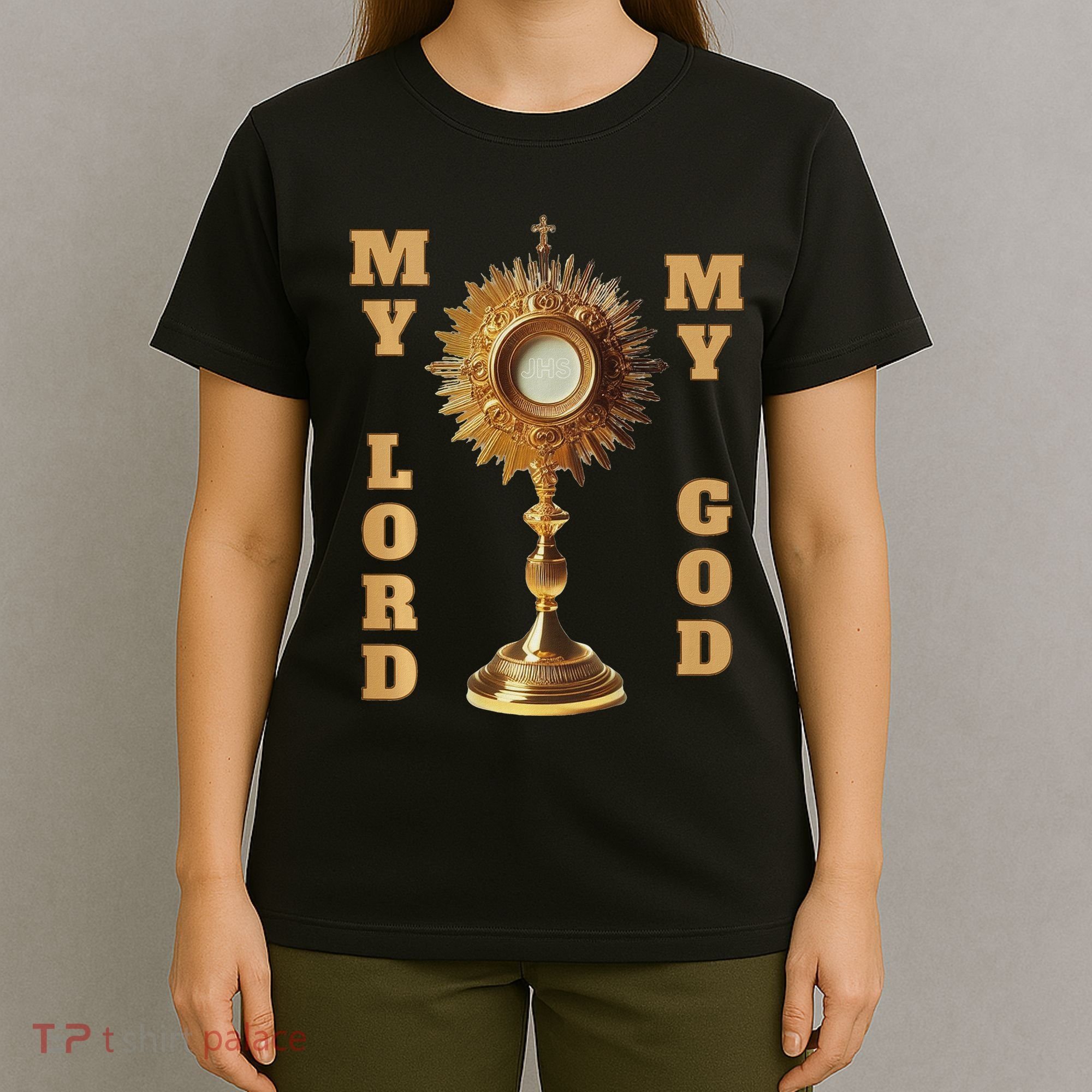 Jesus Christ Blessed Sacrament My Lord T-Shirt