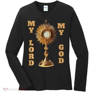 Jesus Christ Blessed Sacrament My Lord Women's Long Sleeve Shirt