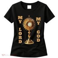 Jesus Christ Blessed Sacrament My Lord Women's T-Shirt thumb 0