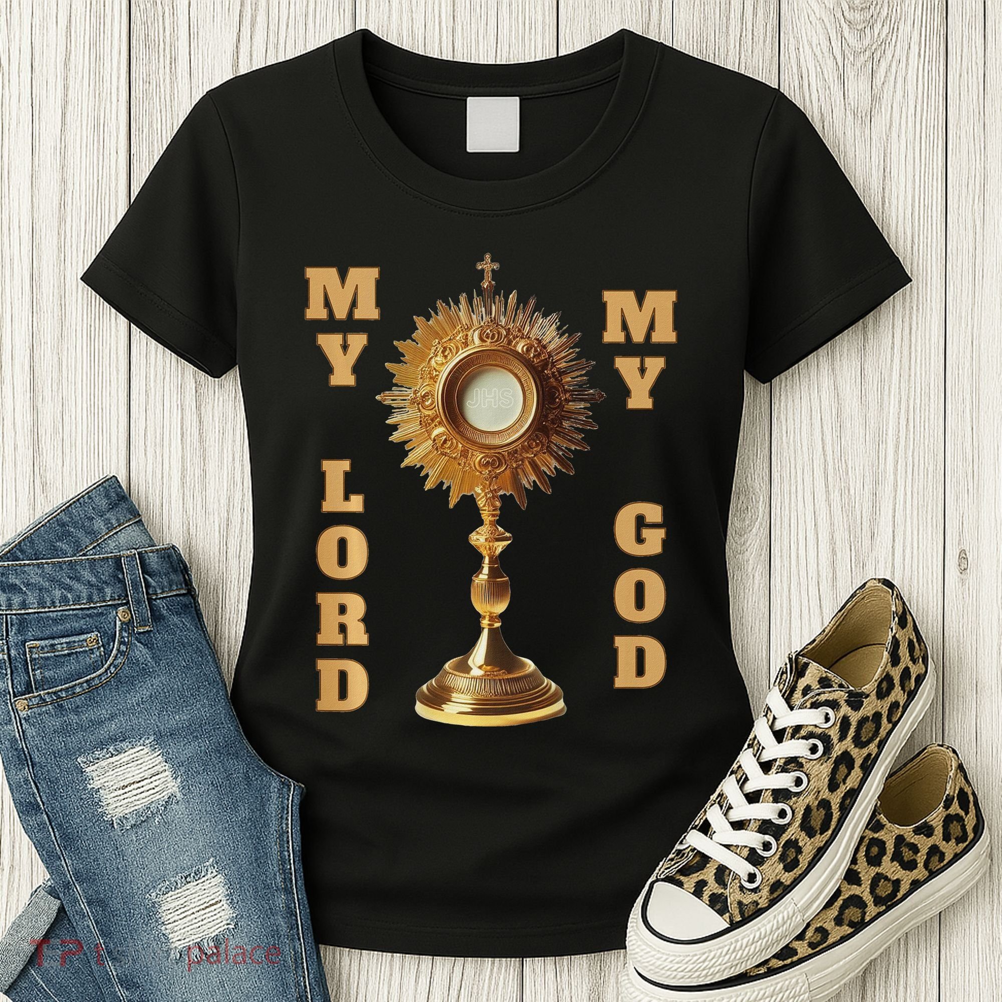Jesus Christ Blessed Sacrament My Lord Women's T-Shirt