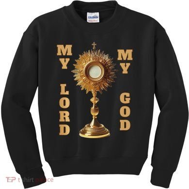 Jesus Christ Blessed Sacrament My Lord Kids Sweatshirt
