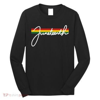 Juneteenth Cool Black History Long Sleeve Shirt