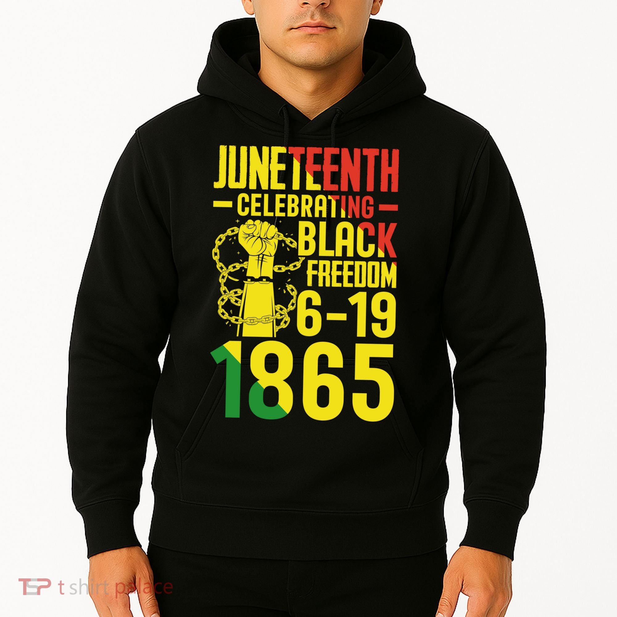 Juneteenth Celebrating Black Freedom 6-19-1865 Hoodie