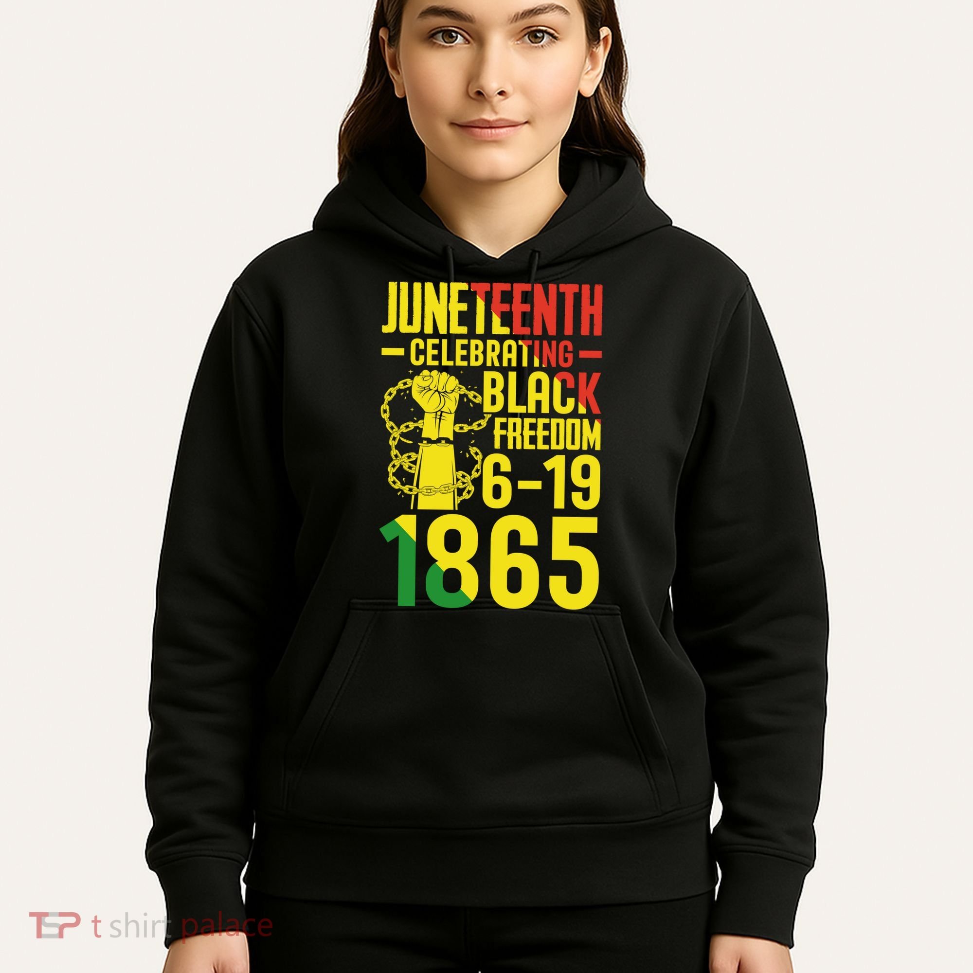 Juneteenth Celebrating Black Freedom 6-19-1865 Hoodie