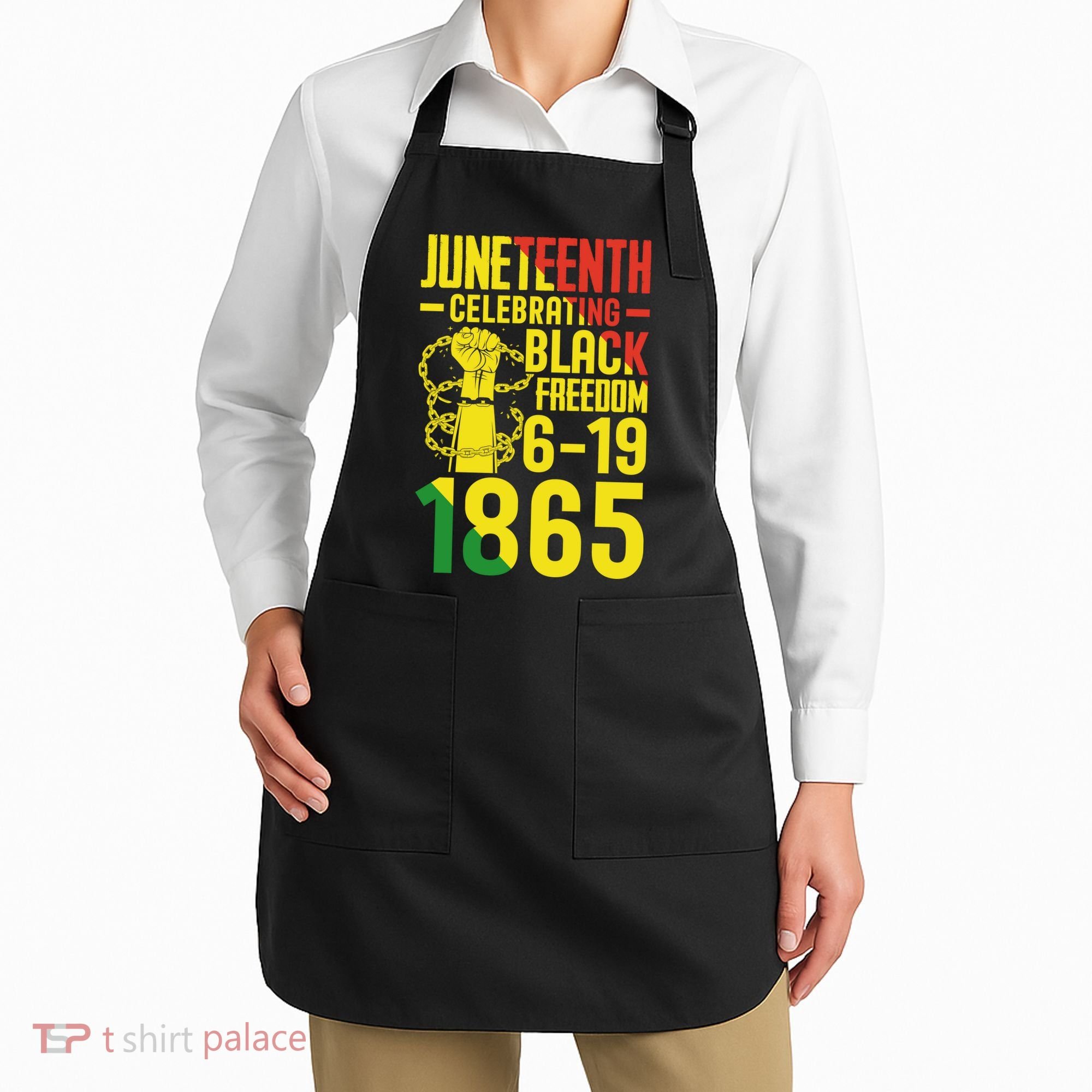 Juneteenth Celebrating Black Freedom 6-19-1865 Apron