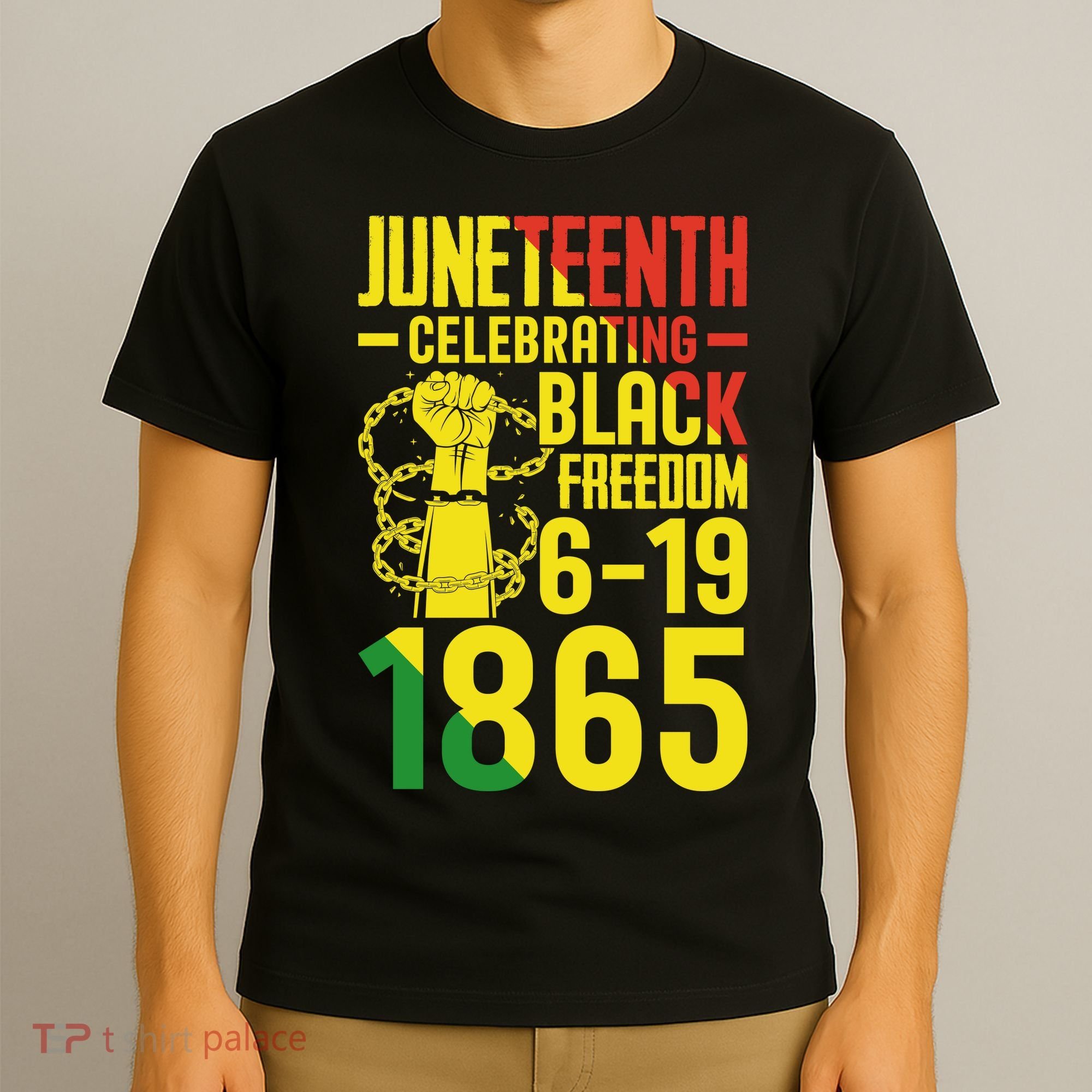 Juneteenth Celebrating Black Freedom 6-19-1865 T-Shirt