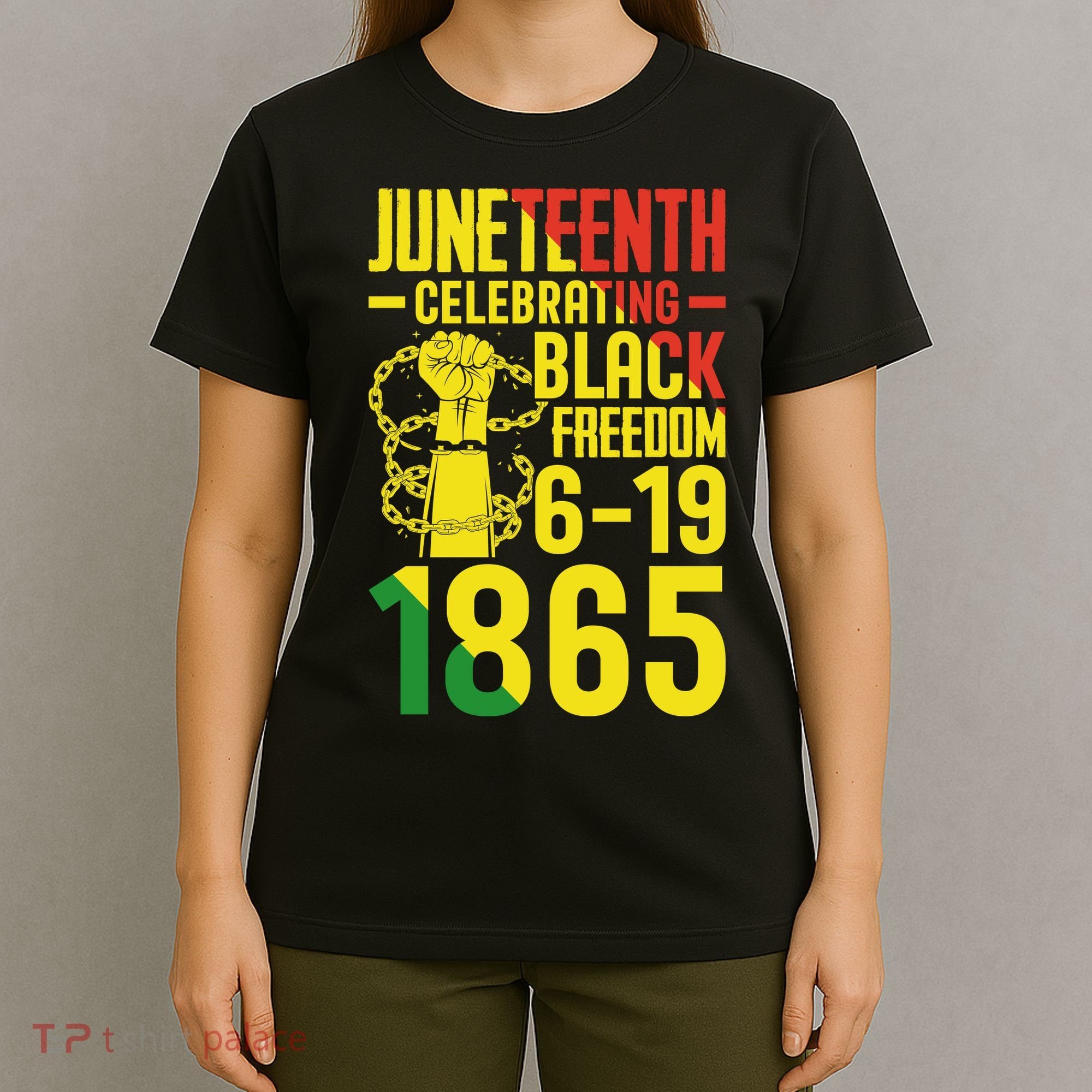 Juneteenth Celebrating Black Freedom 6-19-1865 T-Shirt